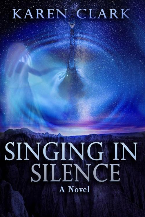 Cover of the book Singing in Silence by Karen Clark, Karen Clark