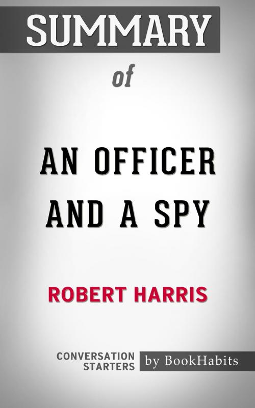 Cover of the book Summary of An Officer and a Spy by Robert Harris | Conversation Starters by Book Habits, Cb