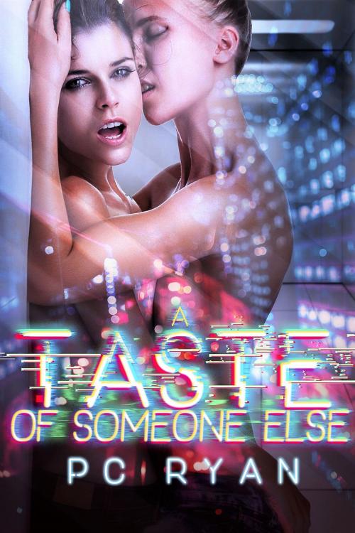 Cover of the book A Taste of Someone Else by P.C. Ryan, Deep Desires Press