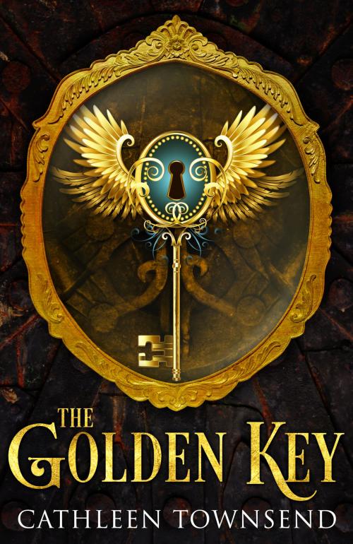 Cover of the book The Golden Key by Cathleen Townsend, Cathleen Townsend