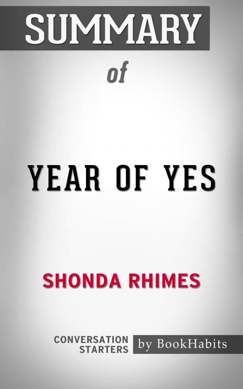 Cover of the book Summary of Year of Yes by Shonda Rhimes | Conversation Starters by Book Habits, Cb