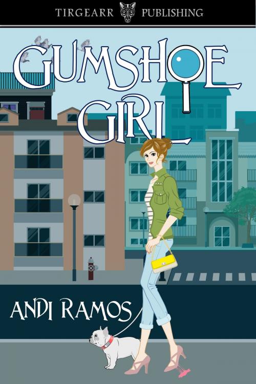 Cover of the book Gumshoe Girl by Andi Ramos, Tirgearr Publishing