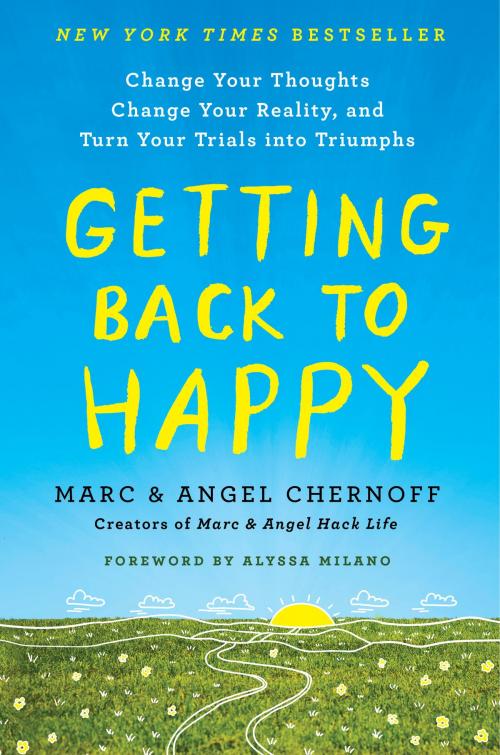 Cover of the book Getting Back to Happy by Marc Chernoff, Angel Chernoff, Penguin Publishing Group