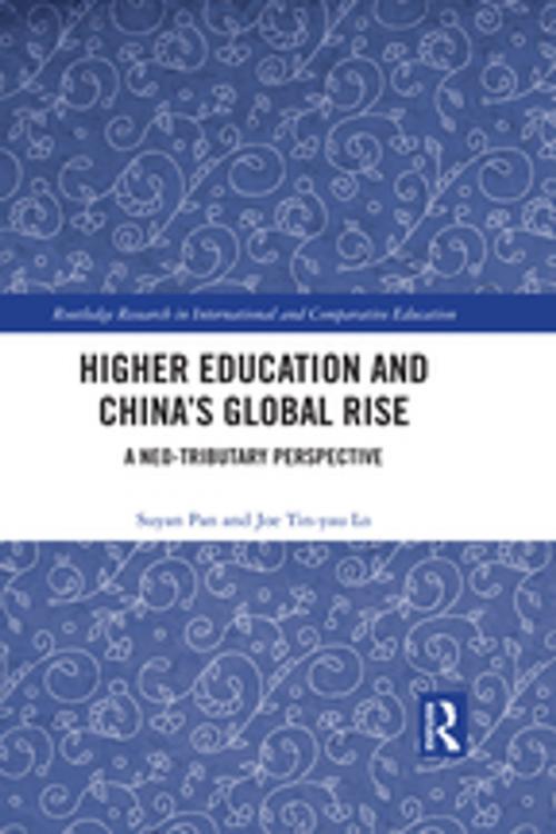 Cover of the book Higher Education and China’s Global Rise by Su-Yan Pan, Joe Tin Yau Lo, Taylor and Francis