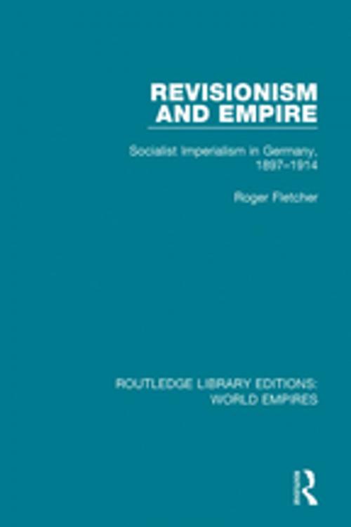 Cover of the book Revisionism and Empire by Roger Fletcher, Taylor and Francis