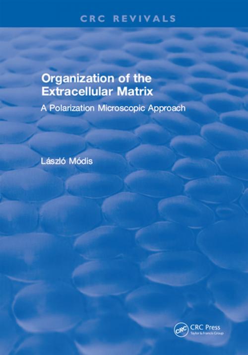 Cover of the book Organization of the Extracellular Matrix by Laszlo Modis, CRC Press