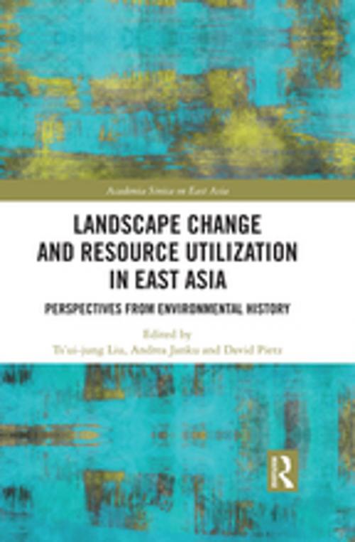 Cover of the book Landscape Change and Resource Utilization in East Asia by , Taylor and Francis