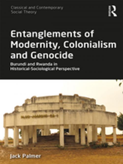 Cover of the book Entanglements of Modernity, Colonialism and Genocide by Jack Palmer, Taylor and Francis