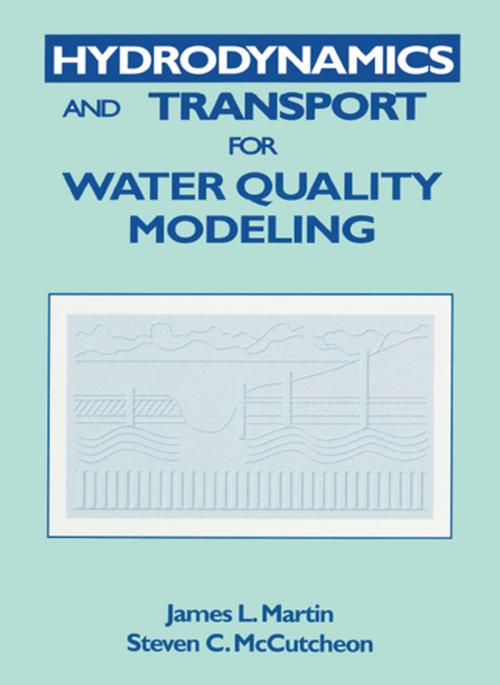 Cover of the book Hydrodynamics and Transport for Water Quality Modeling by James L. Martin, Steven C. McCutcheon, CRC Press