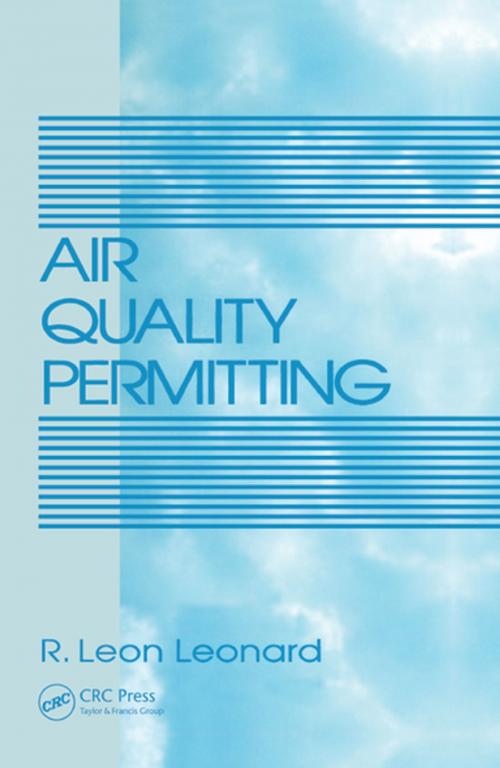 Cover of the book Air Quality Permitting by R.Leon Leonard, CRC Press