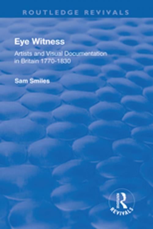 Cover of the book Eye Witness by Sam Smiles, Taylor and Francis