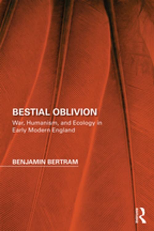 Cover of the book Bestial Oblivion by Benjamin Bertram, Taylor and Francis