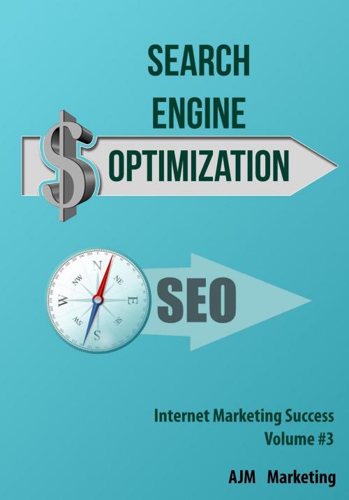 Cover of the book Search Engine Optimization by AJM Marketing, AJM Marketing