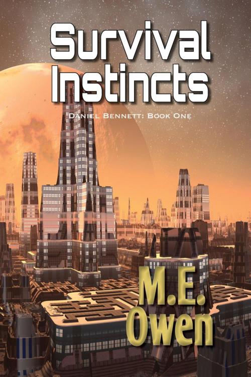 Cover of the book Survival Instincts by M.E. Owen, Towhee Publishing