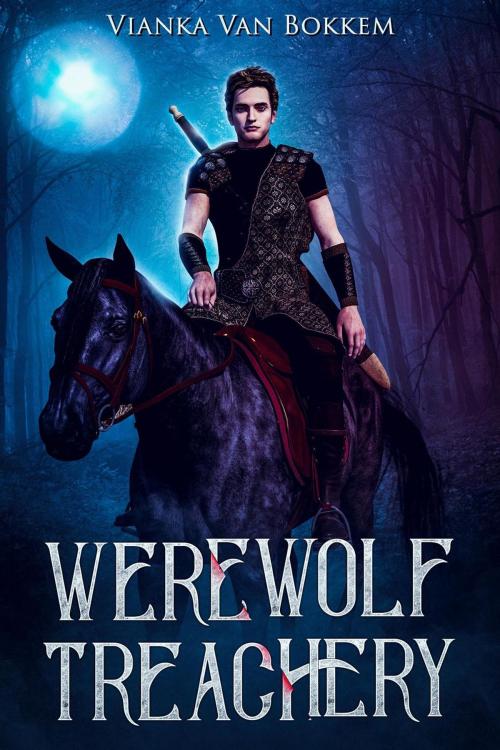 Cover of the book Werewolf Treachery by Vianka Van Bokkem, Domus Supernaturalis