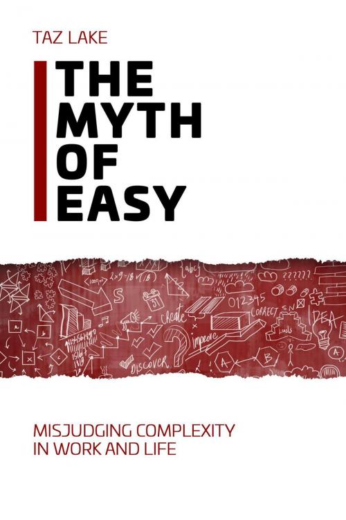 Cover of the book The Myth of Easy by Taz Lake, Taz Lake