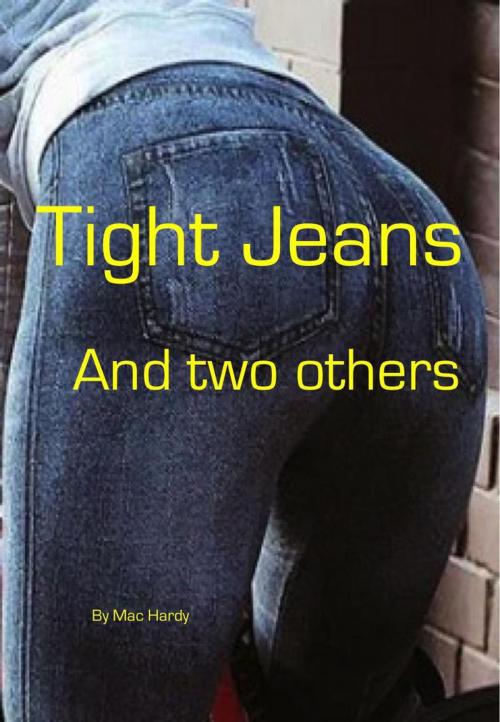 Cover of the book Tight Jeans by Mac Hardy, Mac Hardy