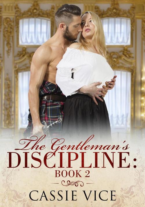 Cover of the book The Gentleman's Discipline: Book 2 by Cassie Vice, FT Inc Publishing Division