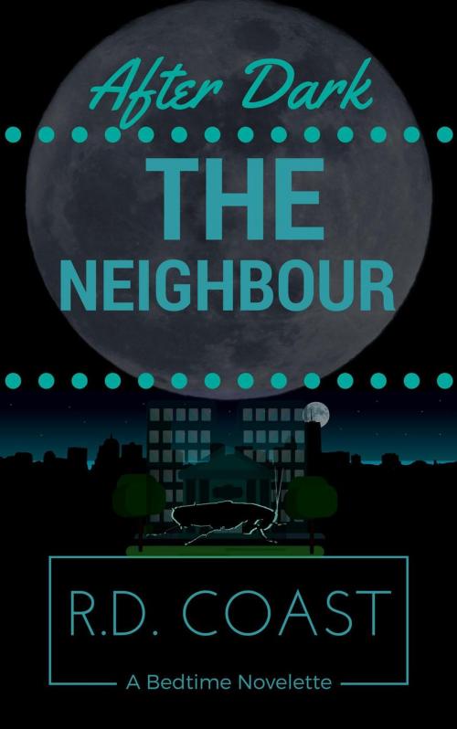 Cover of the book The Neighbour by R.D. Coast, R.D. Coast