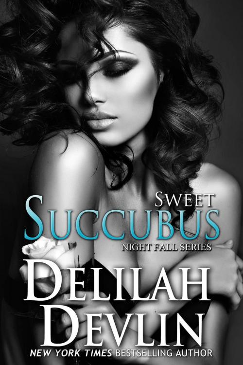 Cover of the book Sweet Succubus by Delilah Devlin, Delilah Devlin