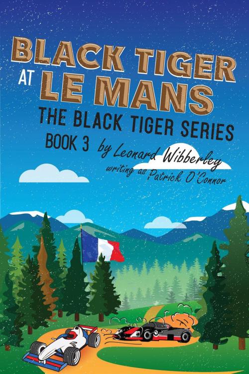 Cover of the book Black Tiger at Le Mans by Leonard Wibberley, Patrick O'Connor, The Duchy of Grand Fenwick