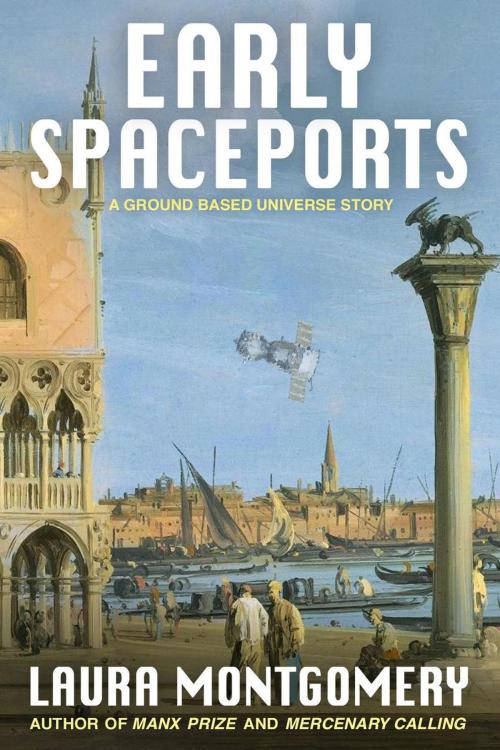 Cover of the book Early Spaceports by Laura Montgomery, Laura Montgomery