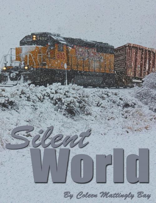 Cover of the book Silent World by Coleen Mattingly Bay, Lulu.com