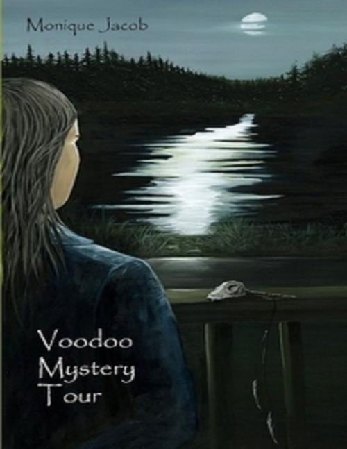 Cover of the book Voodoo Mystery Tour by Monique Jacob, Lulu.com