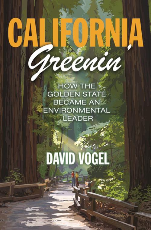 Cover of the book California Greenin' by David Vogel, Princeton University Press