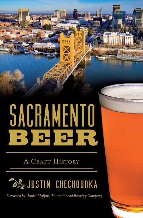 Cover of the book Sacramento Beer by Justin Chechourka, Arcadia Publishing Inc.