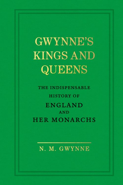 Cover of the book Gwynne's Kings and Queens by N.M. Gwynne, Ebury Publishing