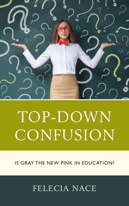 Cover of the book Top-Down Confusion by Dr. Felecia Nace, Rowman & Littlefield Publishers