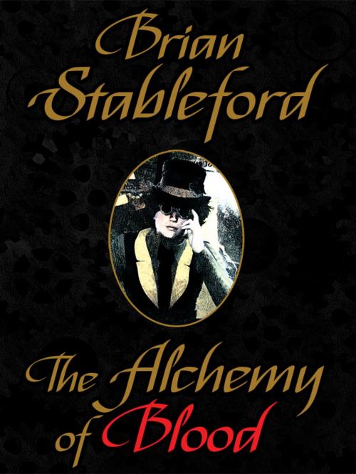 Cover of the book The Alchemy of Blood: A Scientific Romance by Brian Stableford, Wildside Press LLC