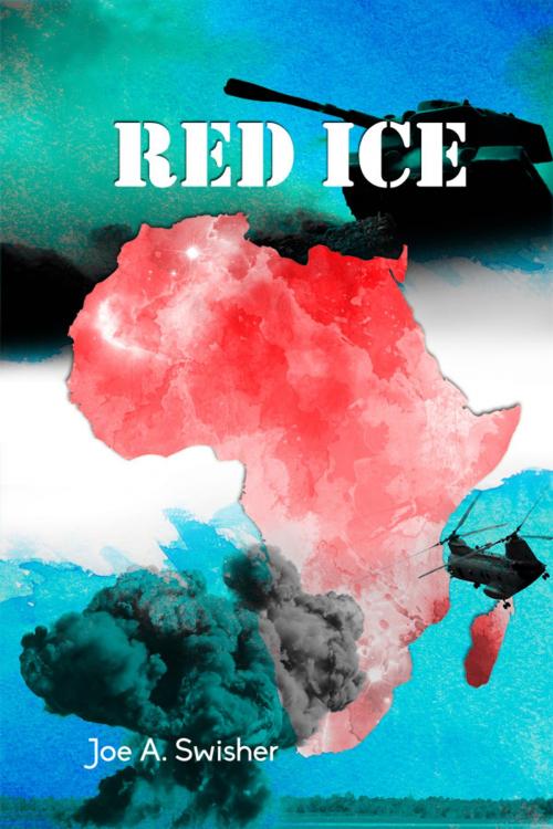 Cover of the book Red Ice by Joe A. Swisher, Dorrance Publishing