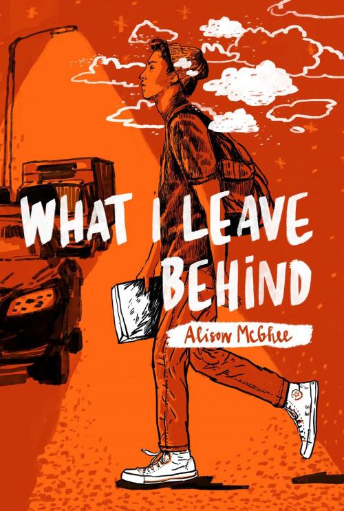 Cover of the book What I Leave Behind by Alison McGhee, Atheneum/Caitlyn Dlouhy Books