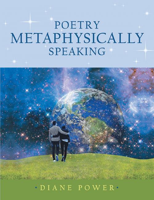 Cover of the book Poetry Metaphysically Speaking by Diane Power, Lulu Publishing Services