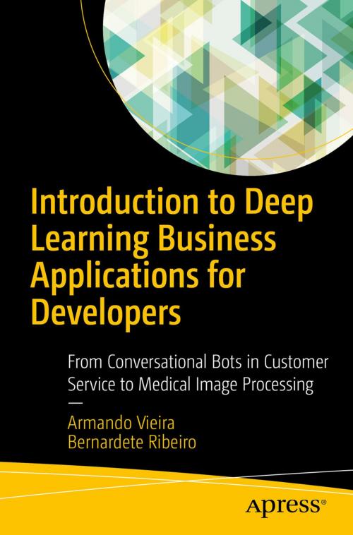 Cover of the book Introduction to Deep Learning Business Applications for Developers by Armando Vieira, Bernardete Ribeiro, Apress