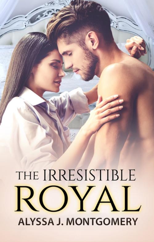 Cover of the book The Irresistible Royal by Alyssa J. Montgomery, Escape Publishing