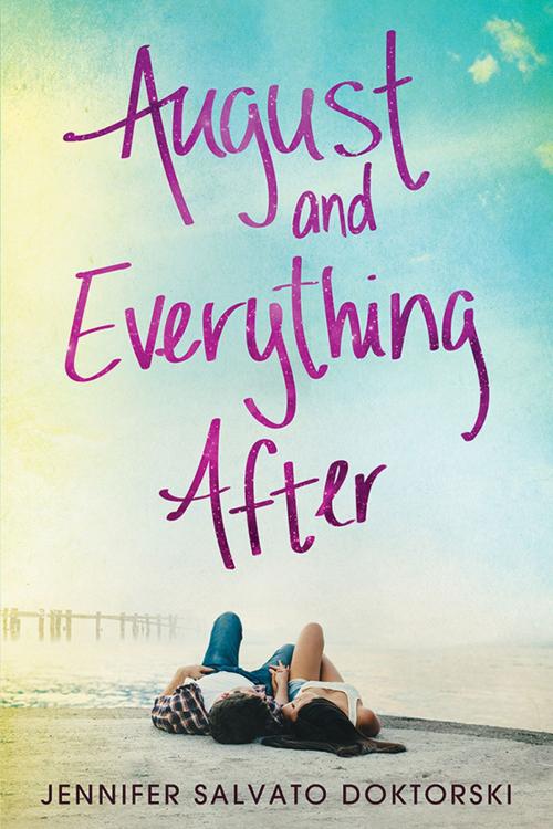 Cover of the book August and Everything After by Jennifer Doktorski, Sourcebooks