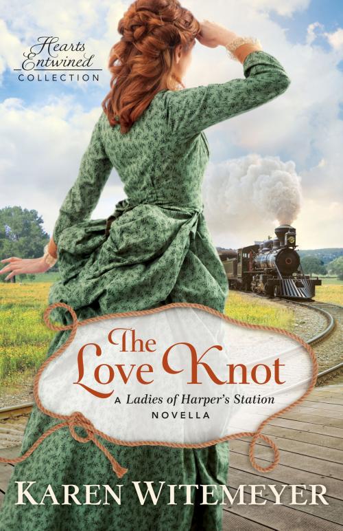 Cover of the book The Love Knot (Hearts Entwined Collection) by Karen Witemeyer, Baker Publishing Group