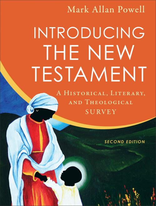 Cover of the book Introducing the New Testament by Mark Allan Powell, Baker Publishing Group