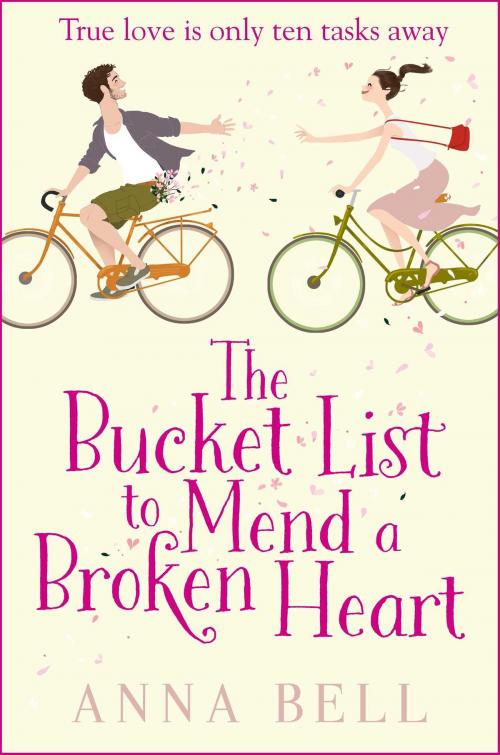 Cover of the book The Bucket List to Mend a Broken Heart by Anna Bell, Zaffre