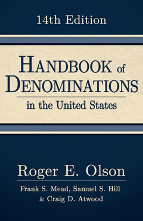 Cover of the book Handbook of Denominations in the United States, 14th Edition by Roger E. Olson, Frank S. Mead, Samuel S. Hill, Craig D. Atwood, Abingdon Press