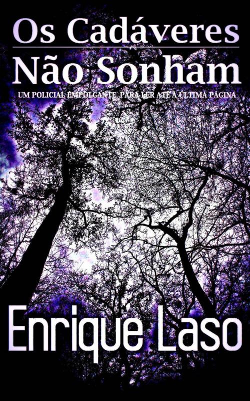 Cover of the book Os Cadáveres Não Sonham by Enrique Laso, Babelcube Inc.