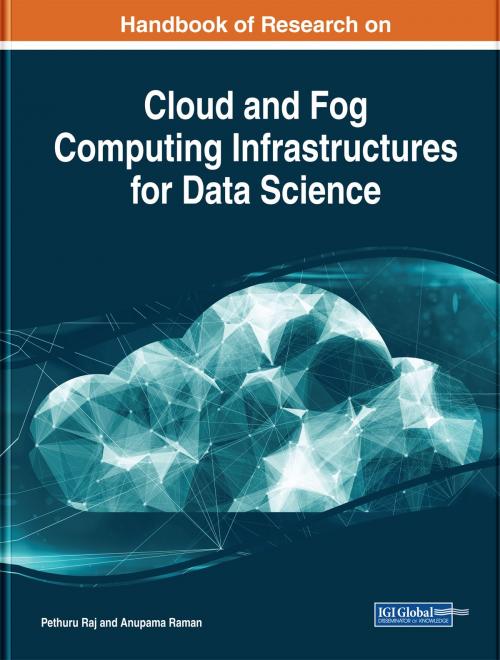 Cover of the book Handbook of Research on Cloud and Fog Computing Infrastructures for Data Science by , IGI Global