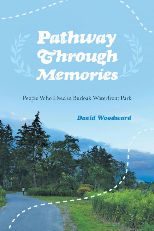 Cover of the book Pathway Through Memories by David Woodward, FriesenPress