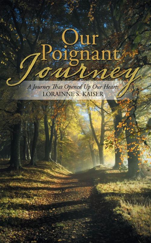 Cover of the book Our Poignant Journey by Lorainne S. Kaiser, iUniverse
