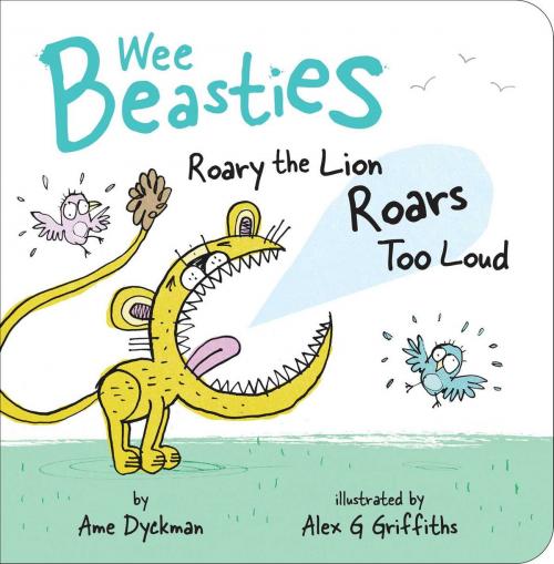 Cover of the book Roary the Lion Roars Too Loud by Ame Dyckman, Little Simon