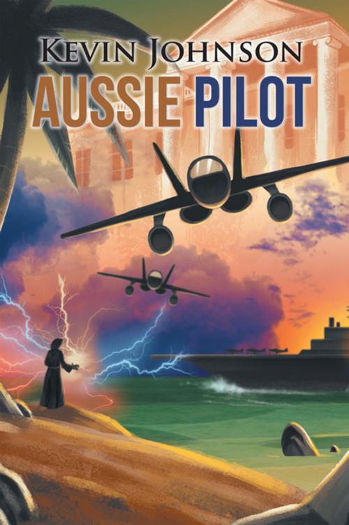 Cover of the book Aussie Pilot by Kevin Johnson, Xlibris AU