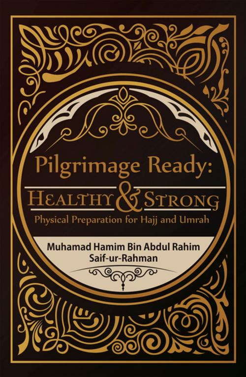 Cover of the book Pilgrimage Ready: Healthy & Strong by Muhamad Hamim Bin Abdul Rahim, Saif-Ur-Rahman, Partridge Publishing Singapore